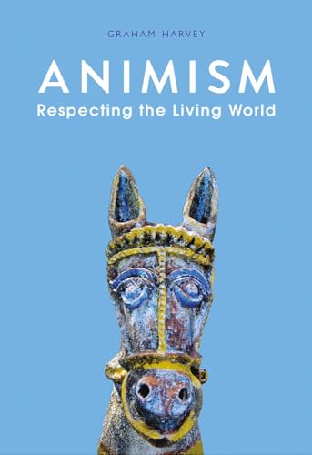 Animism: Respecting the Living World von C Hurst & Co Publishers Ltd