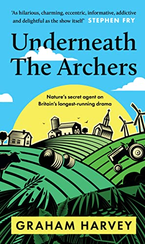 Underneath The Archers: Nature’s secret agent on Britain’s longest-running drama