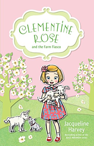 Clementine Rose and the Farm Fiasco, Volume 4 (Clementine Rose, 4, Band 4)
