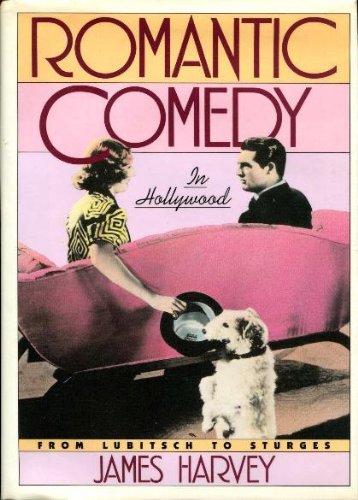 Romantic Comedy: In Hollywood from Lubitsch to Sturges