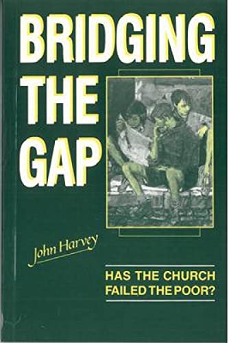 Bridging the Gap: Has the Church Failed the Poor? (Kerr Lectures) von St Andrew Press