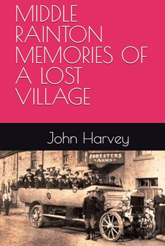 MIDDLE RAINTON MEMORIES OF A LOST VILLAGE von Independently published
