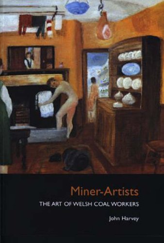 Miner-Artists - The Art of Welsh Coal Workers