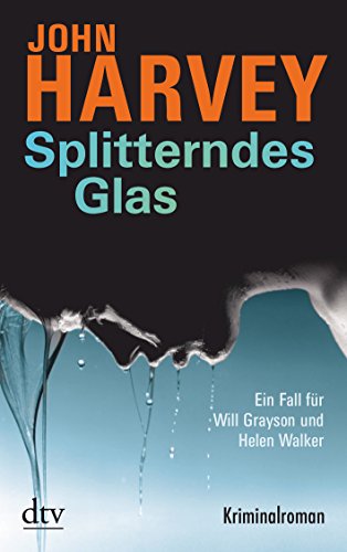 Splitterndes Glas: Kriminalroman (Will Grayson & Helen Walker, Band 1)