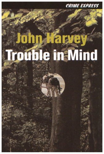 Trouble in Mind (Crime Express)