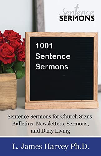 1001 Sentence Sermons: Sentence Sermons for Church Signs, Bulletins, Newsletters, Sermons, and Daily Living von Trilogy Christian Publishing, Inc.