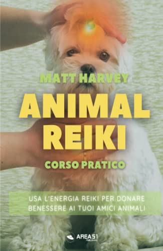 Animal Reiki: Usa l’energia Reiki per donare benessere ai tuoi amici animali Animal Reiki: Usa l’energia Reiki per donare benessere ai tuoi amici animali von Area 51 Publishing