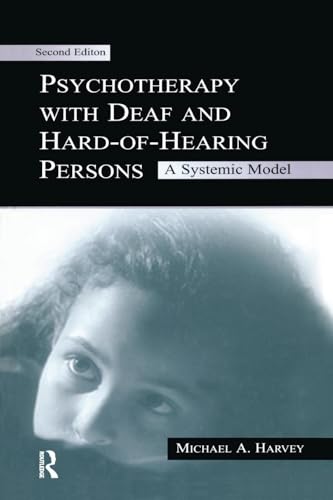 Psychotherapy With Deaf and Hard of Hearing Persons: A Systemic Model Psychotherapy With Deaf and Hard of Hearing Persons: A Systemic Model von Routledge