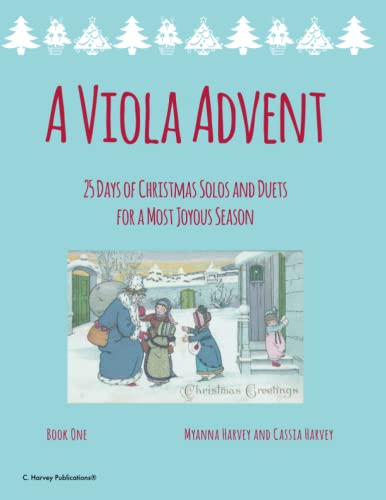 A Viola Advent, 25 Days of Christmas Solos and Duets: for a Most Joyous Season