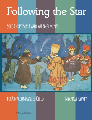 Following the Star, Solo Christmas Carol Arrangements for Unaccompanied Cello