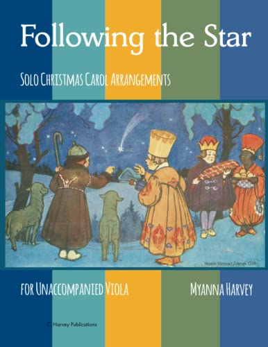 Following the Star, Solo Christmas Carol Arrangements for Unaccompanied Viola Following the Star, Solo Christmas Carol Arrangements for Unaccompanied Viola