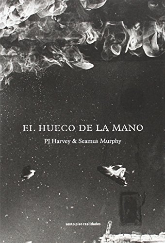 El hueco de la mano (Sexto Piso Realidades)
