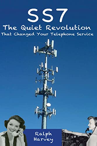 SS7 − The Quiet Revolution That Changed Your Telephone Service