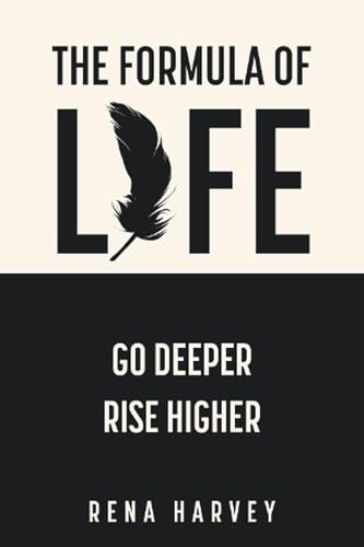 The Formula of Life: Go Deeper, Rise Higher von the kind press