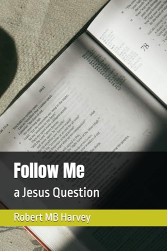 Follow Me: A Jesus Question von Independently published
