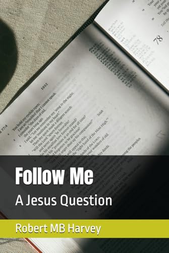 Follow Me: A Jesus Question von Independently published