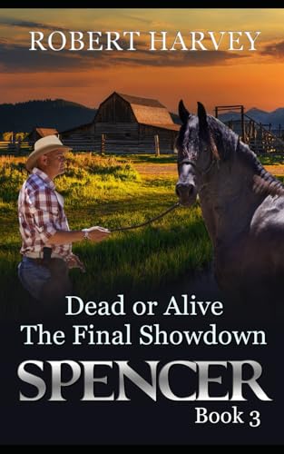 Dead or Alive: The Final Showdown: Spencer Book 3 von Independently published