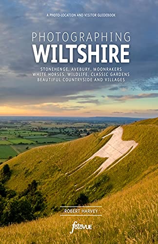 Photographing Wiltshire: The Most Beautiful Places to Visit (Fotovue Photo-Location Guides) von FotoVue Limited