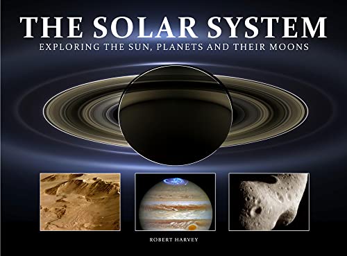 The Solar System: Exploring the Sun, Planets and Their Moons (Amazing Places Landscape) von Amber Books