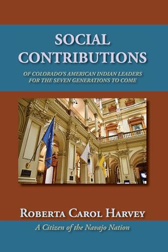 Social Contributions of Colorado's American Indian Leaders For the Seven Generations to Come von Sunstone Press