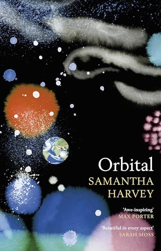 Orbital: ‘Awe-inspiring’ Max Porter von Jonathan Cape