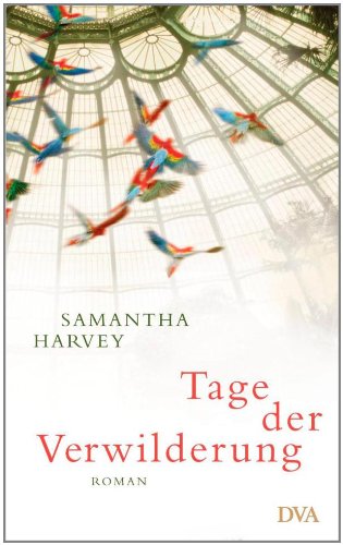 Tage der Verwilderung: Roman Tage der Verwilderung: Roman
