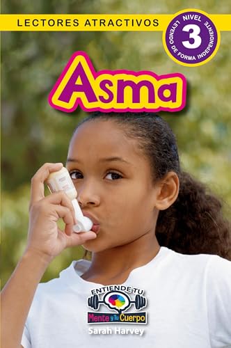 Asma: Entiende tu mente y tu cuerpo (Lectores atractivos, nivel 3) von Engage Books