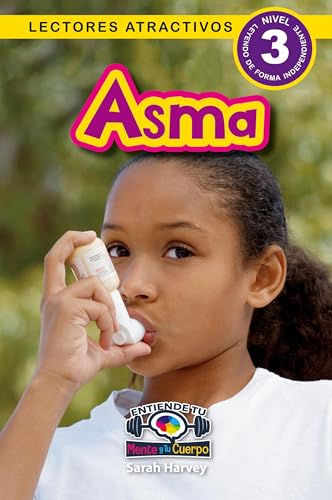 Asma: Entiende tu mente y tu cuerpo (Lectores atractivos, nivel 3) von Engage Books