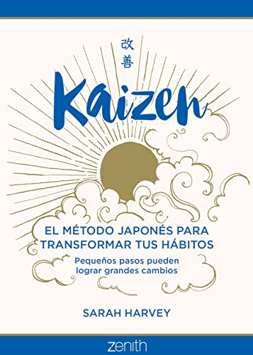 Kaizen: El Metodo Japones Para Transformar Tus Habitos