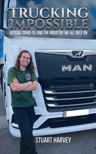 Trucking Impossible: Autism, COVID-19, and the Industry We All Rely On von PageTurner Press and Media