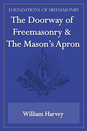 The Doorway of Freemasonry & The Mason’s Apron (Foundations of Freemasonry Series) von Lamp of Trismegistus