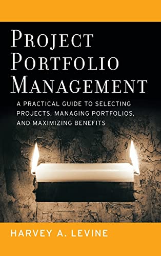 Project Portfolio Management: A Practical Guide to Selecting Projects, Managing Portfolios, and Maximizing Benefits (Jossey-Bass Business & Management) von Jossey-Bass