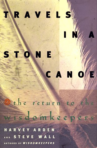 TRAVELS IN A STONE CANOE: THE RETURN TO THE WISDOMKEEPERS von Simon & Schuster