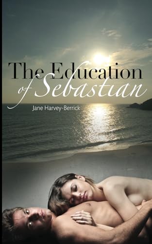 The Education of Sebastian (The Education series, Band 1) von Harvey Berrick Publishing