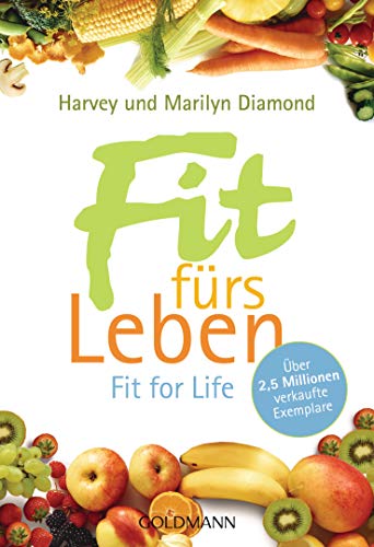 Fit fürs Leben: Fit for Life von Goldmann
