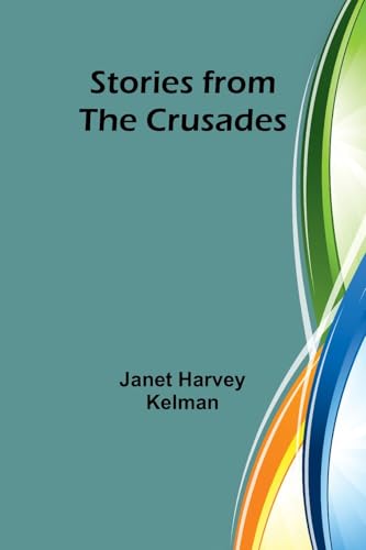 Stories from the Crusades von Alpha Edition