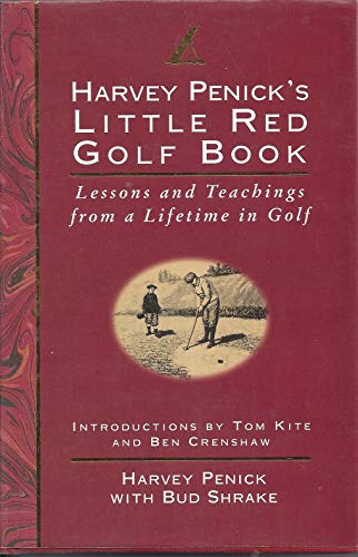 By Harvey Penick Harvey Penick's Little Red Book: Lessons and Teachings from a Lifetime in Golf (20 Anv)