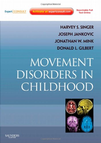 Movement Disorders in Childhood (Expert Consult Title: Online + Print) von Saunders