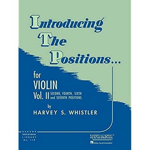 Introducing the Positions... for Violin, Vol. II: Second, Fourth, Sixth and Seventh Positions (Rubank Educational Library, Band 118) (Rubank Educational Library, 118, Band 2) von Rubank Publications