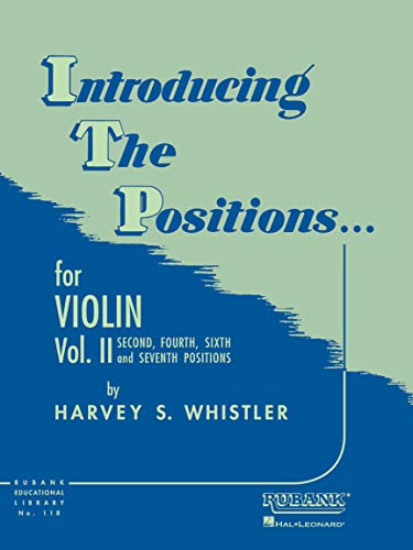 Introducing the Positions... for Violin, Vol. II: Second, Fourth, Sixth and Seventh Positions (Rubank Educational Library, Band 118) (Rubank Educational Library, 118, Band 2) von Rubank Publications