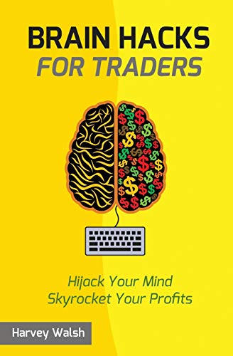 Brain Hacks For Traders von Createspace Independent Publishing Platform