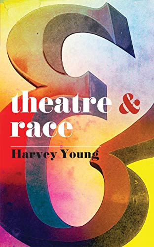 Theatre and Race Theatre and Race