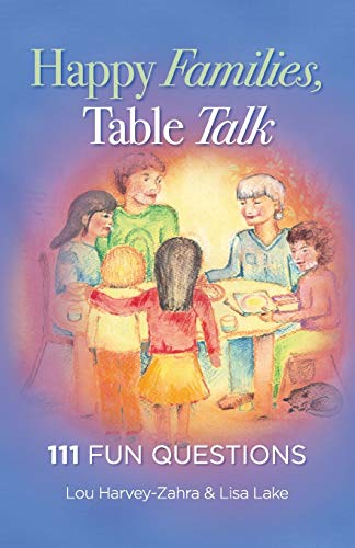 Happy Families, Table Talk: 111 Fun Questions von Happy Child, Happy Home