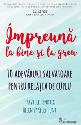 Impreuna La Bine Si La Greu