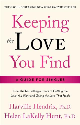 Keeping the Love You Find: Guide for Singles von Atria Books