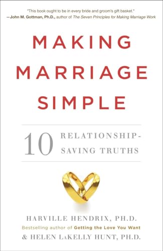 Making Marriage Simple: Ten Relationship-Saving Truths