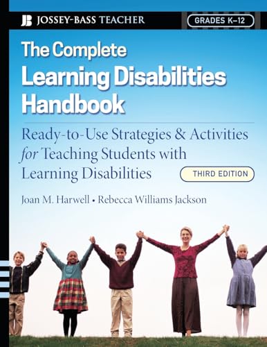The Complete Learning Disabilities Handbook: Ready-to-Use Strategies and Activities for Teaching Students with Learning Disabilities (Jossey-Bass Teacher) von JOSSEY-BASS