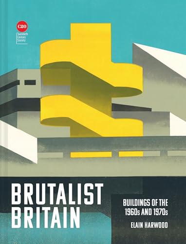 Brutalist Britain: Buildings of the 1960s and 1970s von Batsford