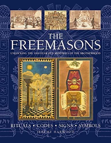 The Freemasons: Unlocking the 1000-Year-Old Mysteries of the Brotherhood: Rituals, Codes, Signs, Symbols von Lorenz Books