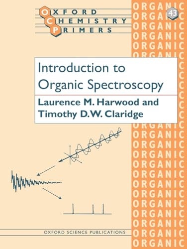 Introduction to Organic Spectroscopy (Oxford Chemistry Primers) von Oxford University Press